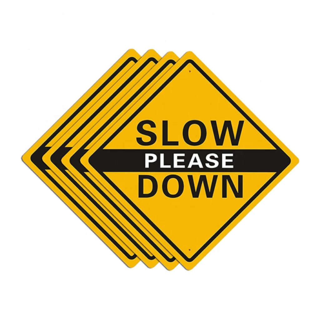Please Slow Down Traffic Sign