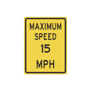 15 MPH Max Speed Sign