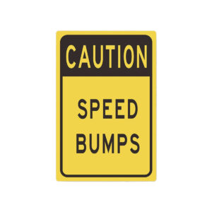 CAUTION Speed Bumps Sign